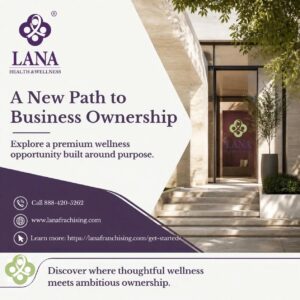 LANA Health & Wellness franchise opportunity and business ownership